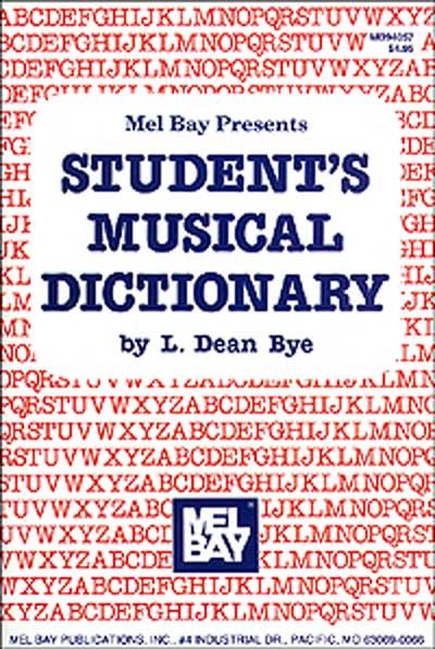 MEL BAY DEAN BYE L. - STUDENT'S MUSICAL DICTIONARY - ALL INSTRUMENTS