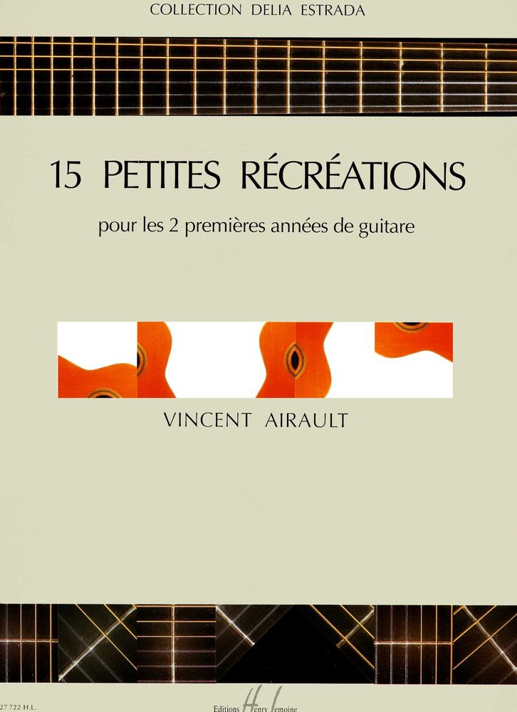 LEMOINE AIRAULT VINCENT - PETITES RECREATIONS (15) - GUITARE