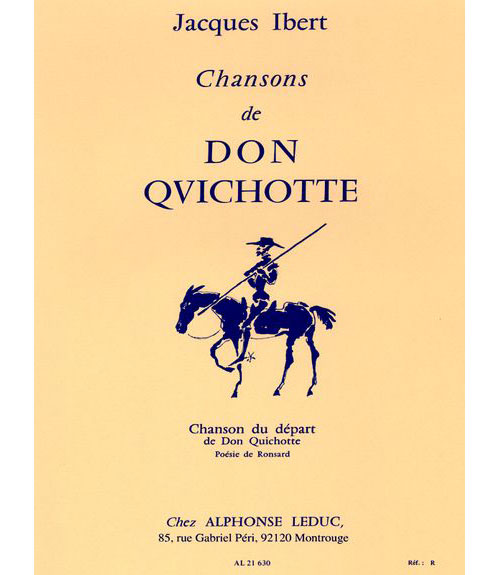 LEDUC IBERT - CHANSONS DE DON QUICHOTTE - N°1 CHANSON DU DEPART - CHANT ET PIANO 