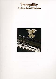 MUSIC SALES COULTER PHIL TRANQUILITY THE PIANO SOLOS OF - PIANO SOLO AND GUITAR