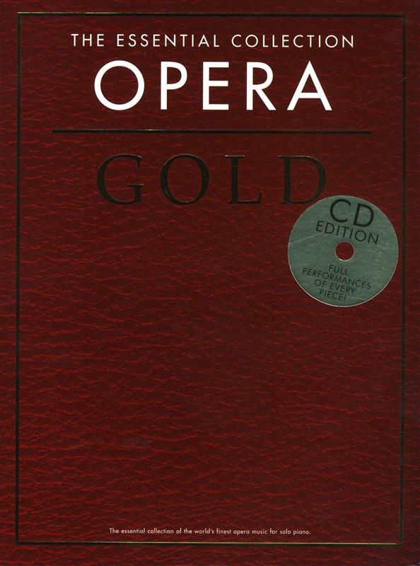 CHESTER MUSIC THE ESSENTIAL COLLECTION - OPERA GOLD - PIANO SOLO