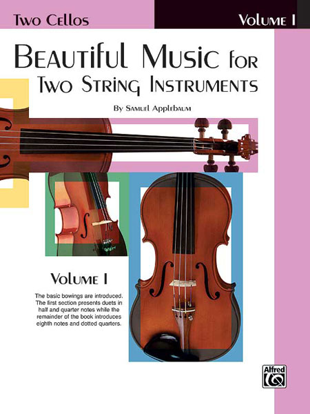 ALFRED PUBLISHING APPLEBAUM SAMUEL - BEAUTIFUL MUSIC BOOK 1 - CELLO