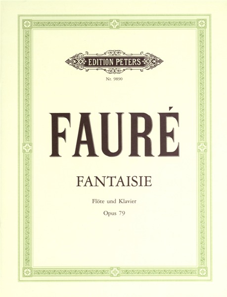 EDITION PETERS FAURÃ‰ GABRIEL - FANTASY OP.79 - FLUTE AND PIANO