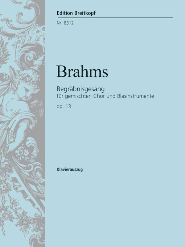 EDITION BREITKOPF BRAHMS JOHANNES - BEGRABNISGESANG OP. 13 - PIANO