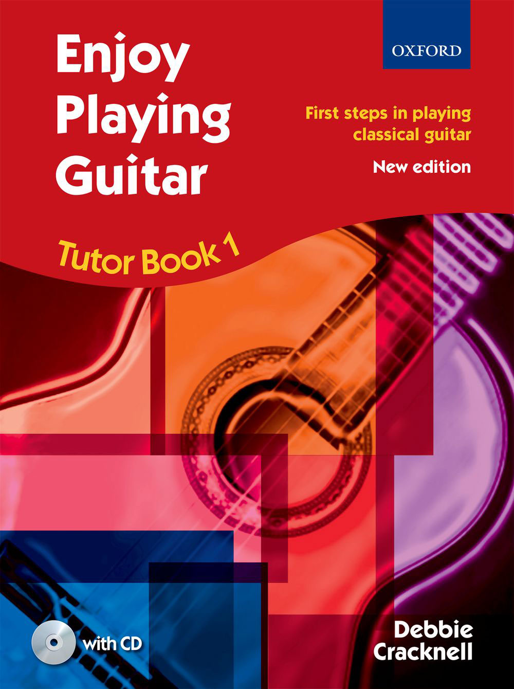 OXFORD UNIVERSITY PRESS CRACKNELL DEBBIE - ENJOY PLAYING THE GUITAR BOOK 1 NEW EDITION + CD - GUITARE