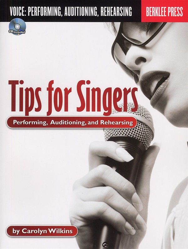 HAL LEONARD TIPS FOR SINGERS PERFORMING, AUDITIONING AND REHEARSING + CD - VOICE