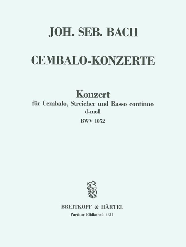 EDITION BREITKOPF BACH JOHANN SEBASTIAN - CEMBALOKONZERT D-MOLL BWV 1052 - HARPSICHORD, STRINGS