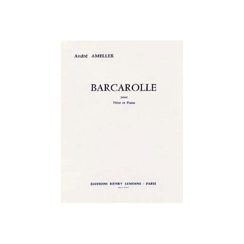 LEMOINE AMELLER ANDRE - BARCAROLLE - FLUTE, PIANO