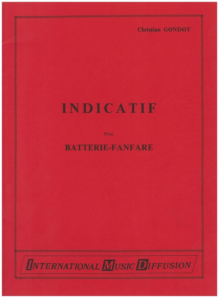 IMD ARPEGES GONDOT CHRISTIAN - INDICATIF - BATTERIE-FANFARE (SEXTUOR DE CUIVRES) 