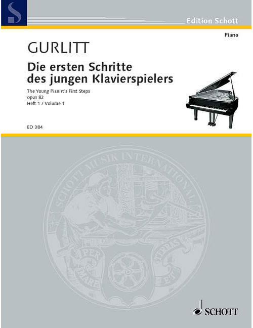 SCHOTT GURLITT CORNELIUS - THE YOUNG PIANIST'S FIRST STEPS OP. 82 VOL. 1 - PIANO