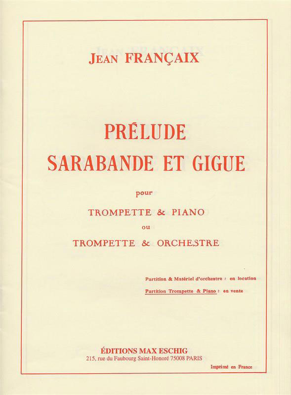 EDITION MAX ESCHIG FRANCAIX - PRELUDE SARABANDE GIGUE - TROMPETTE ET PIANO