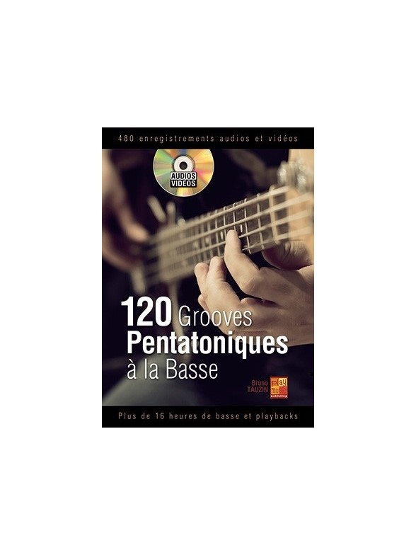 PLAY MUSIC PUBLISHING TAUZIN BRUNO - 120 GROOVES PENTATONIQUES A LA BASSE