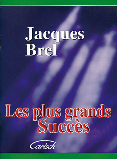 CARISCH BREL JACQUES - LES PLUS GRANDS SUCCES - PVG