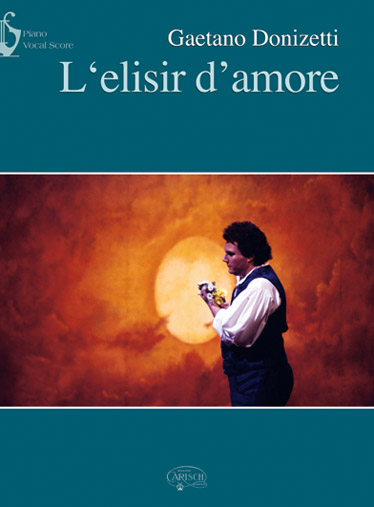 CARISCH DONIZETTI - L'ELISIR D'AMORE - CHANT/PIANO