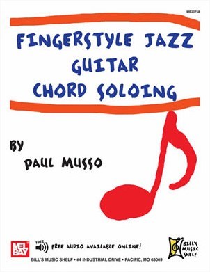 MEL BAY MUSSO PAUL - FINGERSTYLE JAZZ GUITAR CHORD SOLOING - GUITAR