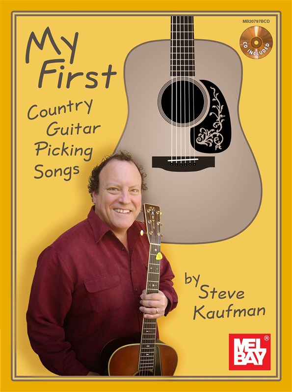 MEL BAY KAUFMAN STEVE - MY FIRST COUNTRY GUITAR PICKING SONGS - GUITAR
