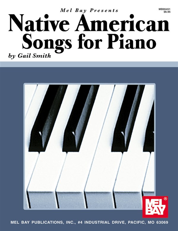 MEL BAY SMITH GAIL - NATIVE AMERICAN SONGS FOR PIANO SOLO - PIANO SOLO