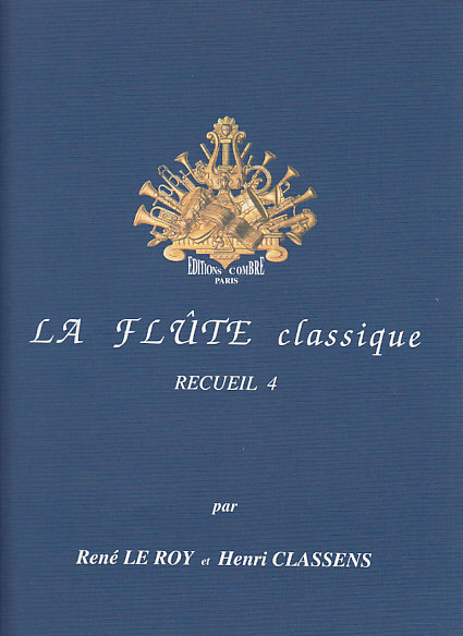 COMBRE LE ROY CLASSENS - LA FLUTE CLASSIQUE VOL.4