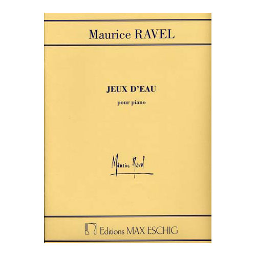 EDITION MAX ESCHIG RAVEL JEUX D'EAU PIANO