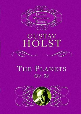 DOVER GUSTAV HOLST - THE PLANETS OP. 32 - ORCHESTRA