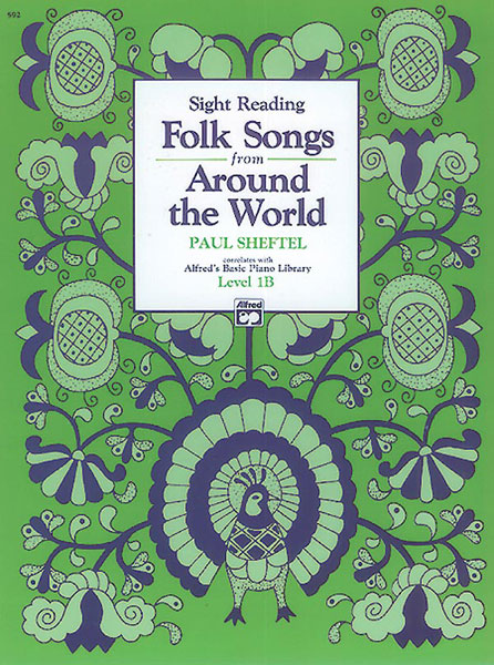 ALFRED PUBLISHING SHEFTEL - FOLK SONGS FROM AROUND THE WORLD, LEVEL 1B - PIANO