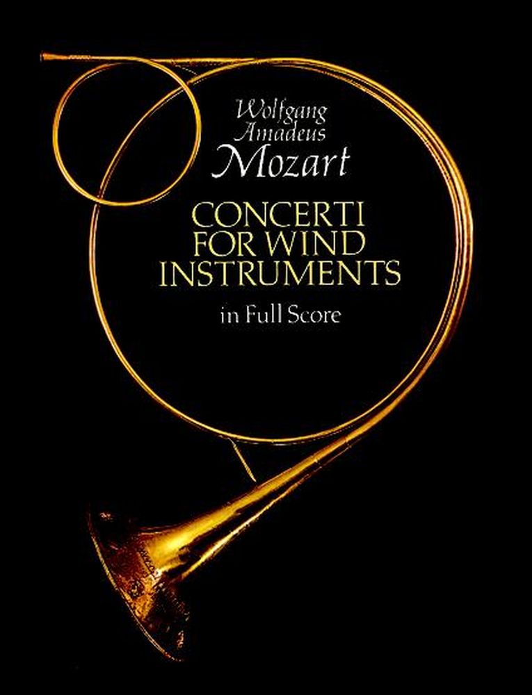 DOVER MOZART W.A. - CONCERTI FOR WIND INSTRUMENTS - FULL SCORE