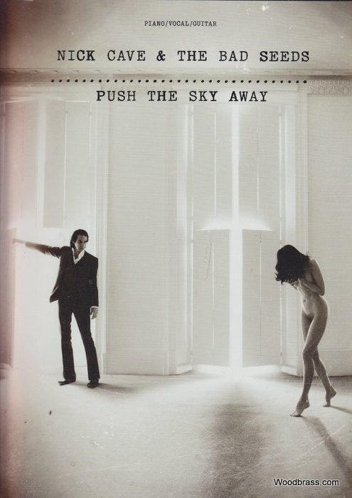 WISE PUBLICATIONS NICK CAVE & THE BAD SEEDS - PUSH THE SKY AWAY - PVG