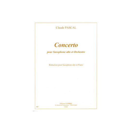 COMBRE PASCAL CLAUDE - CONCERTO POUR SAXOPHONE ALTO - SAXOPHONE ET PIANO (REDUCTION)