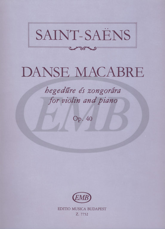 EMB (EDITIO MUSICA BUDAPEST) SAINT SAENS C. - DANZA MACABRA OP. 40 - VIOLON ET PIANO