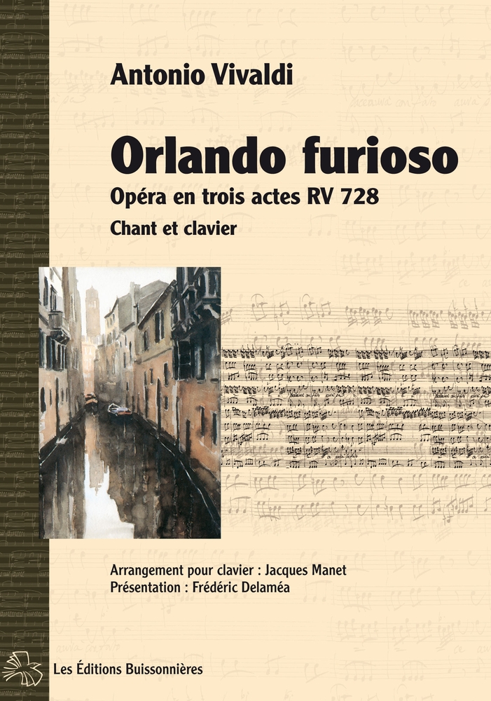 LES EDITIONS BUISSONNIERES VIVALDI A. - ORLANDO FURIOSO - CHANT-PIANO 