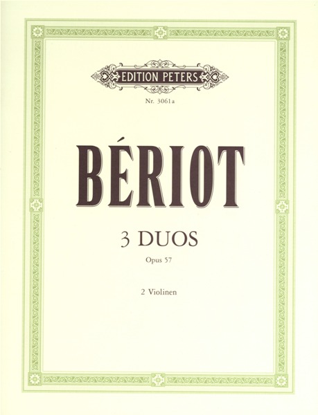 EDITION PETERS BERIOT CHARLES-AUGUST DE - 3 DUETS OP.57 - VIOLIN DUETS