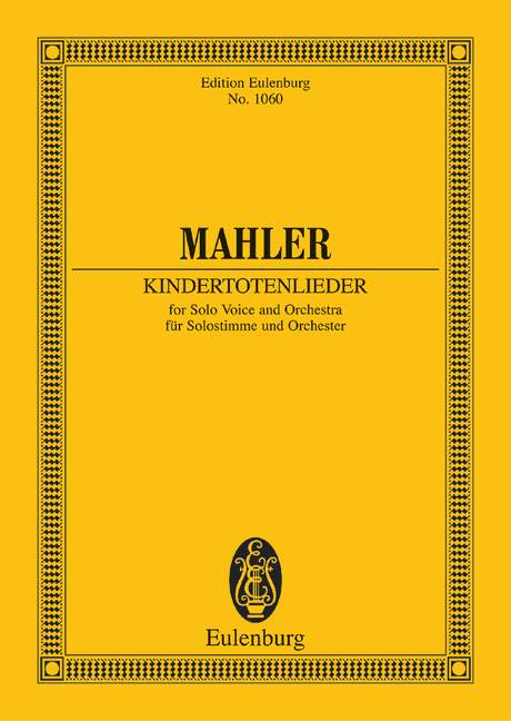EULENBURG MAHLER GUSTAV - KINDERTOTENLIEDER - SOLOVOICE AND ORCHESTRA