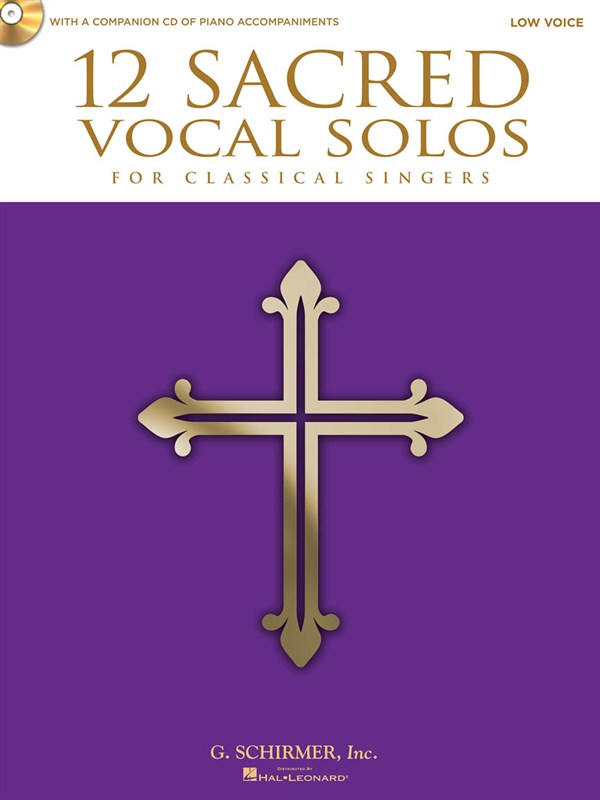 HAL LEONARD 12 SACRED VOCAL SOLOS FOR CLASSICAL SINGERS LOW VOICE + CD