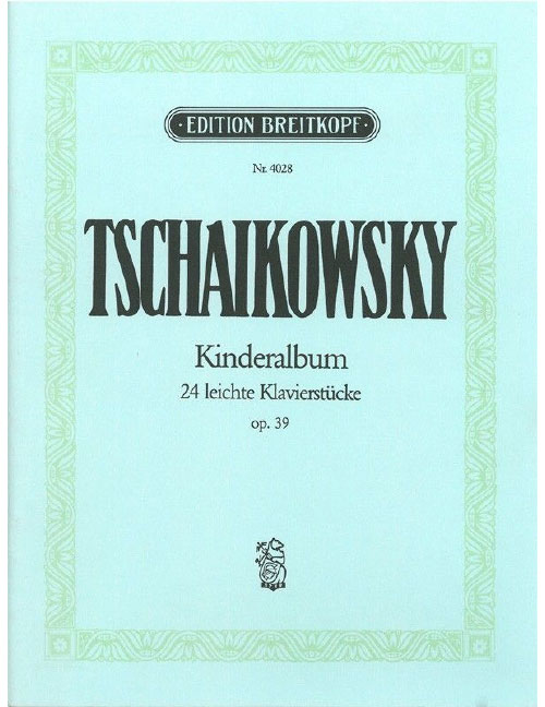 EDITION BREITKOPF TSCHAIKOWSKY P.I. - KINDERALBUM OP. 39