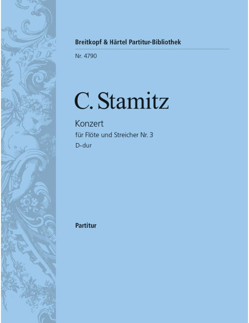 EDITION BREITKOPF STAMITZ CARL - FLOTENKONZERT NR. 3 D-DUR - FLUTE, STRING ORCHESTRA