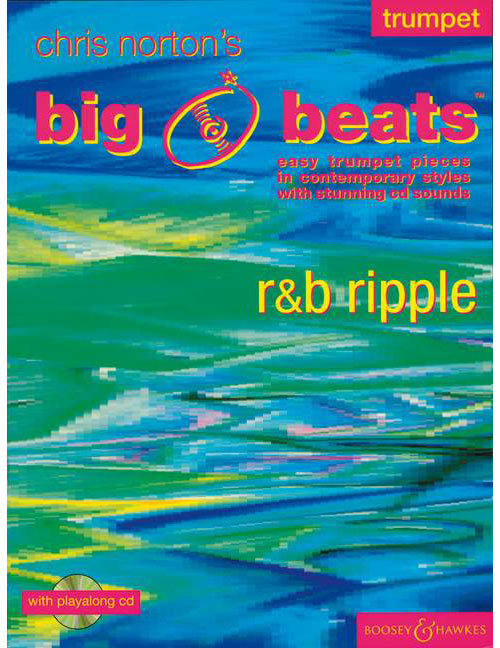 BOOSEY & HAWKES NORTON CHRISTOPHER - BIG BEATS R & B RIPPLE + CD - TRUMPET