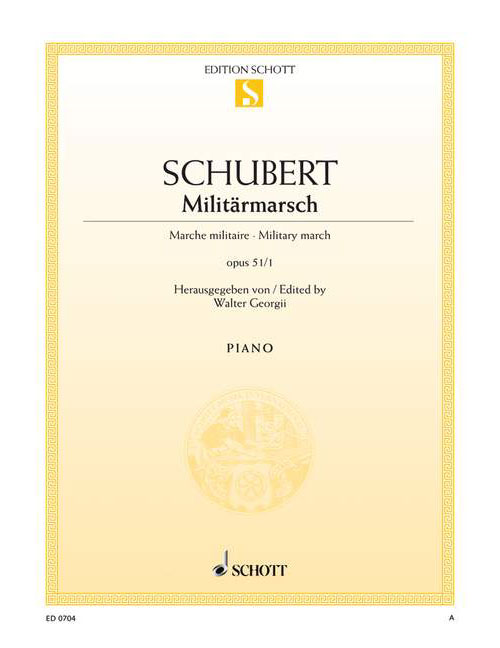 SCHOTT SCHUBERT FRANZ - MILITARY MARCH D MAJOR OP. 51/1 D 733/1 - PIANO
