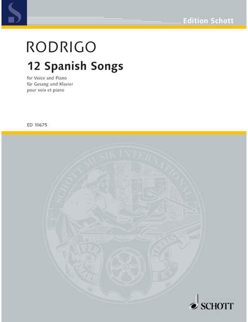 SCHOTT RODRIGO J. - 12 SPANISH SONGS - VOIX ET PIANO