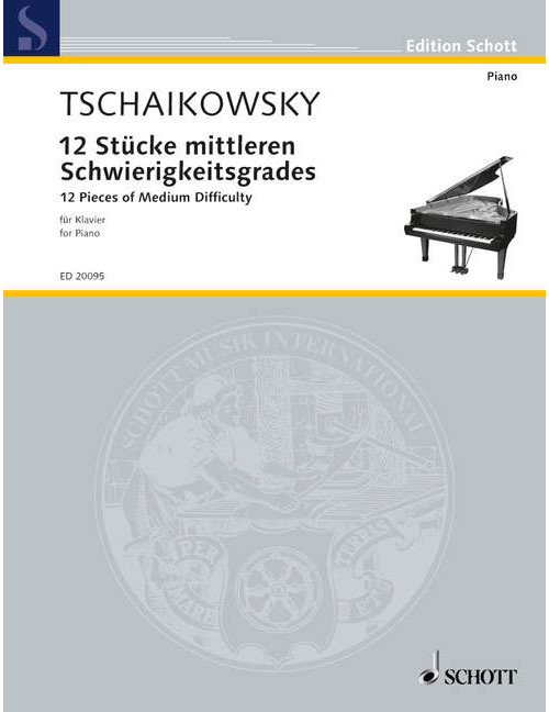 SCHOTT TCHAIKOVSKY P.I. - 12 PIECES OF MEDIUM DIFFICULTY OP. 40 - PIANO