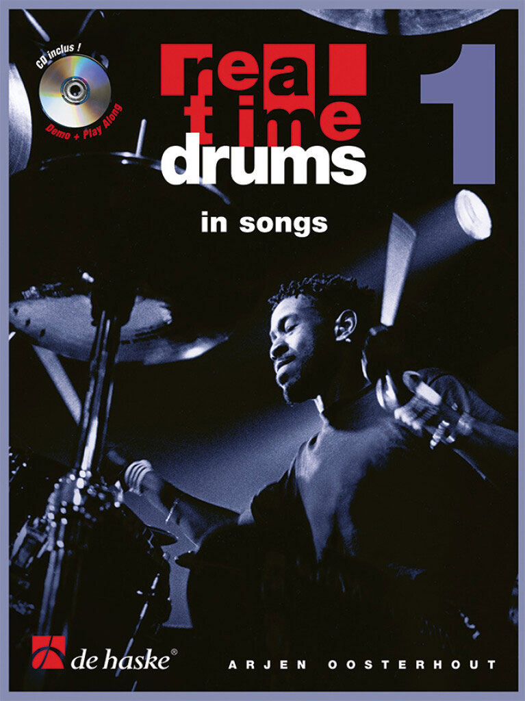 DEHASKE OOSTERHOUT - REAL TIME DRUMS IN SONGS 10 TITRES LIVE + CD - FRENCH VERSION