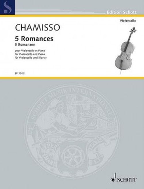 SCHOTT MAYRAN DE CHAMISSO OLIVIER - 5 ROMANCES - VIOLONCELLE & PIANO