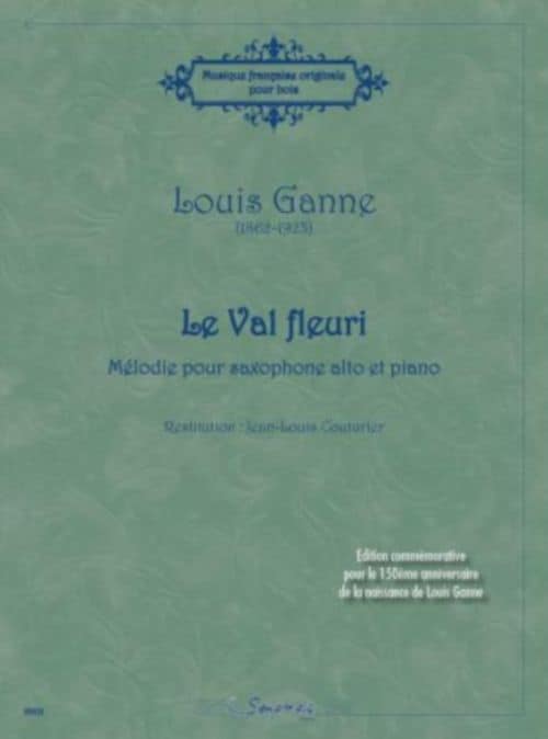 SEMPRE PIU EDITIONS GANNE LOUIS - LE VAL FLEURI - SAXOPHONE ALTO & PIANO