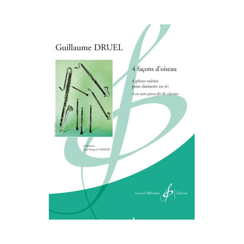 BILLAUDOT DRUEL GUILLAUME - QUATRE FACONS D'OISEAU - CLARINETTE SI B SEULE