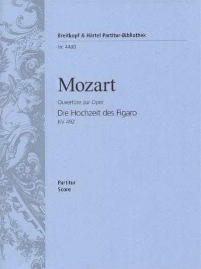 EDITION BREITKOPF MOZART WOLFGANG AMADEUS - LE NOZZE DI FIGARO KV 492.OUV. - ORCHESTRA