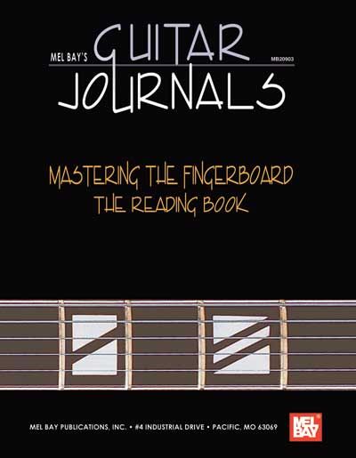 MEL BAY BAY WILLIAM - GUITAR JOURNALS - MASTERING THE FINGERBOARD: READING BOOK - GUITAR