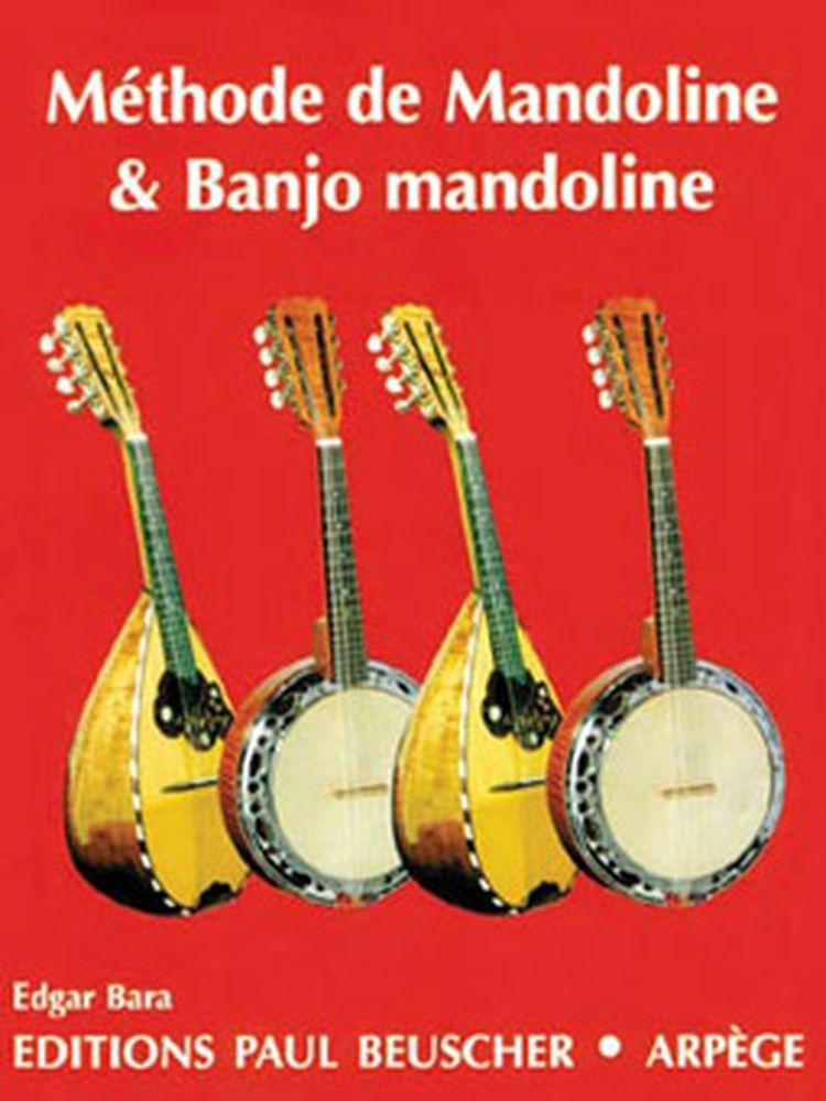 PAUL BEUSCHER PUBLICATIONS BARA EDGAR - METHODE DE MANDOLINE ET BANJO MANDOLINE