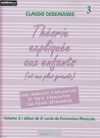EDITION DELRIEU DEBEAUVOIS C. - THEORIE EXPLIQUEE AUX ENFANTS VOL. 3