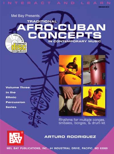 MEL BAY RODRIGUEZ ARTURO - TRADITIONAL AFRO-CUBAN CONCEPTS IN CONTEMPORARY MUSIC + CD - PERCUSSION
