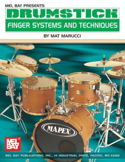 MEL BAY MARUCCI MAT - DRUMSTICK FINGER SYSTEMS AND TECHNIQUES - DRUM SET