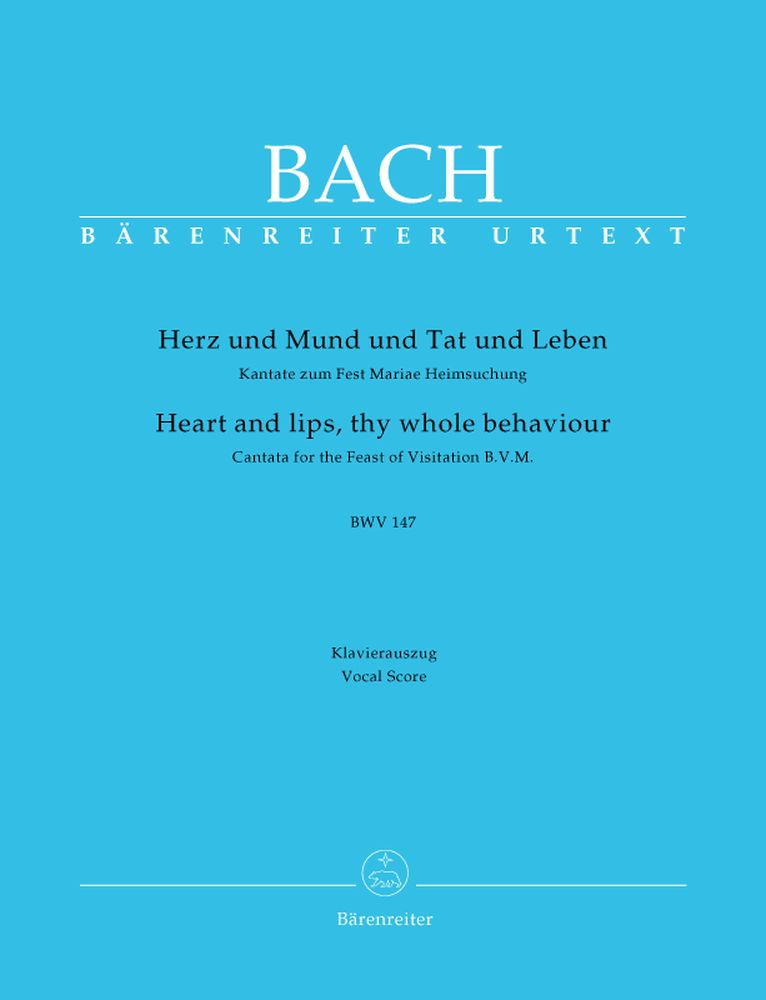 BARENREITER BACH J.S. - HEART AND LIPS, THY WHOLE BEHAVIOUR CANTATA BWV 147 - VOCAL SCORE